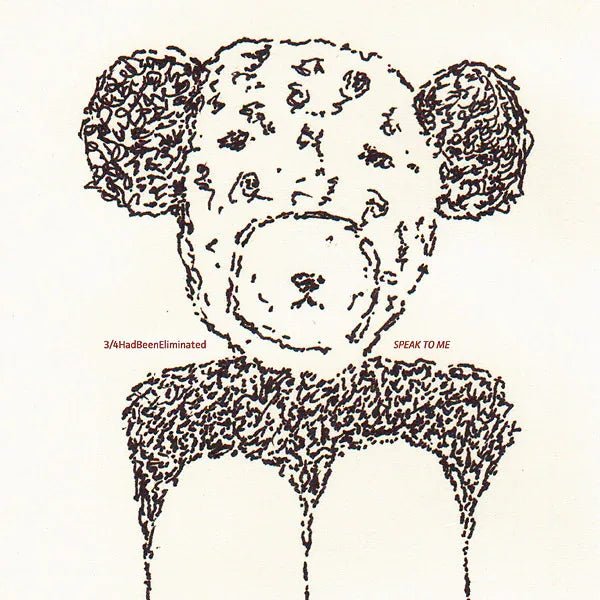 3/4hadbeeneliminated - Speak To Me (LP) - Joco Records