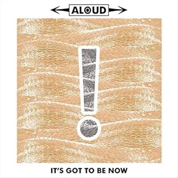 Aloud - It's Got To Be Now (LP) - Joco Records