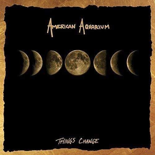 American Aquarium - Things Change (Vinyl) - Joco Records