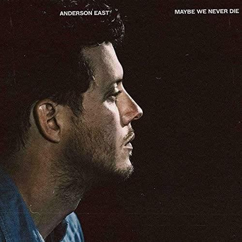 Anderson East - Maybe We Never Die (Vinyl) - Joco Records