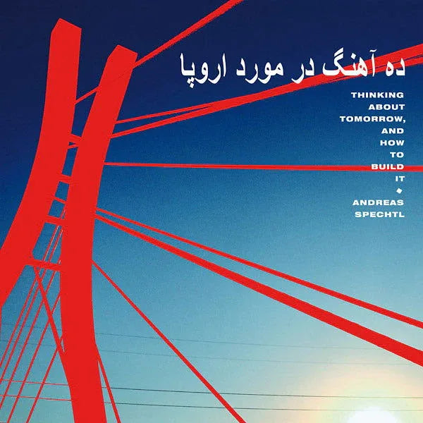 Andreas Spechtl - Thinking About Tomorrow, And How To Build It (Vinyl) - Joco Records