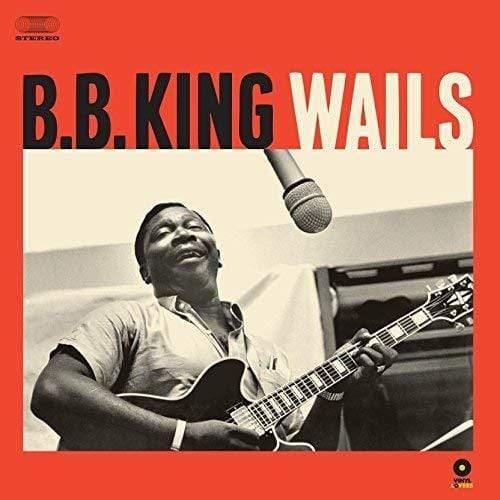B.B. King - Wails (Includes 2 Bonus Tracks) (LP) - Joco Records