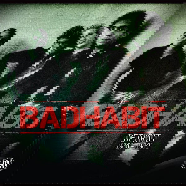 Badhabit - Detroit 1980-1981 (Vinyl) - Joco Records