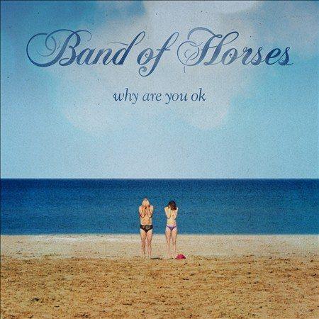 Band Of Horses - Why Are You Ok(Std) (Vinyl) - Joco Records
