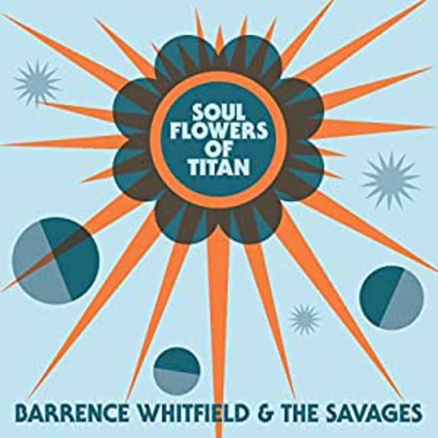 Barrence & Savages Whitfield - Soul Flowers Of Titan (Vinyl) - Joco Records