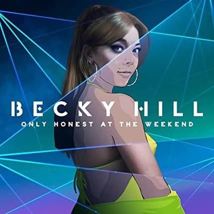 Becky Hill - Only Honest At The Weekend (LP) - Joco Records