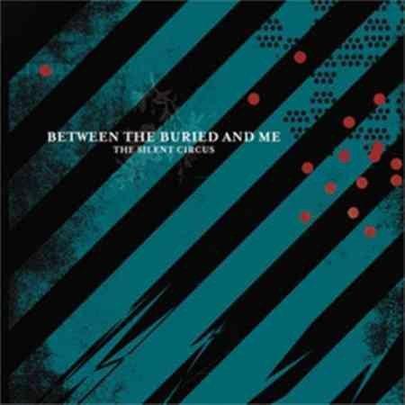 Between The Buried & - Silent Circus,The 2X (Vinyl) - Joco Records