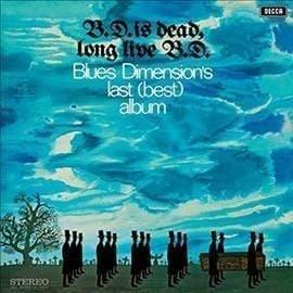 Blues Dimension - B.D. Is Dead, Long Live B.D. (Vinyl) - Joco Records
