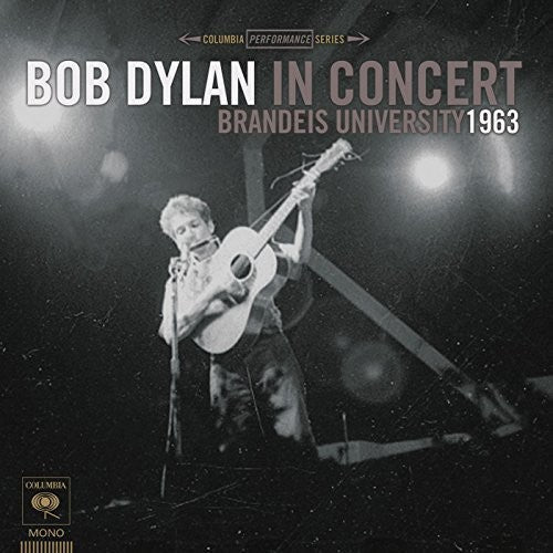 Bob Dylan - Bob Dylan In Concert: Brandeis University 1963 (Import) (LP) - Joco Records