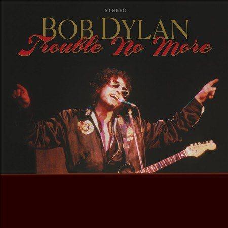 Bob Dylan - Trouble No More - The Bootleg Series 13 (Vinyl) - Joco Records