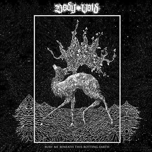 Body Void - Bury Me Beneath This Rotting Earth (Vinyl) - Joco Records
