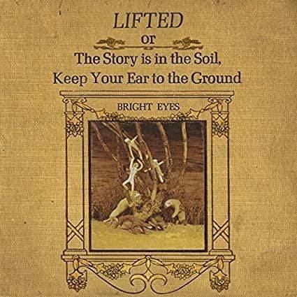 Bright Eyes - Lifted Or The Story Is In The Soil, Keep Your Ear To The Ground (Remastered) (2 LP) - Joco Records