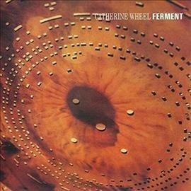 Catherine Wheel - Ferment (Vinyl) - Joco Records