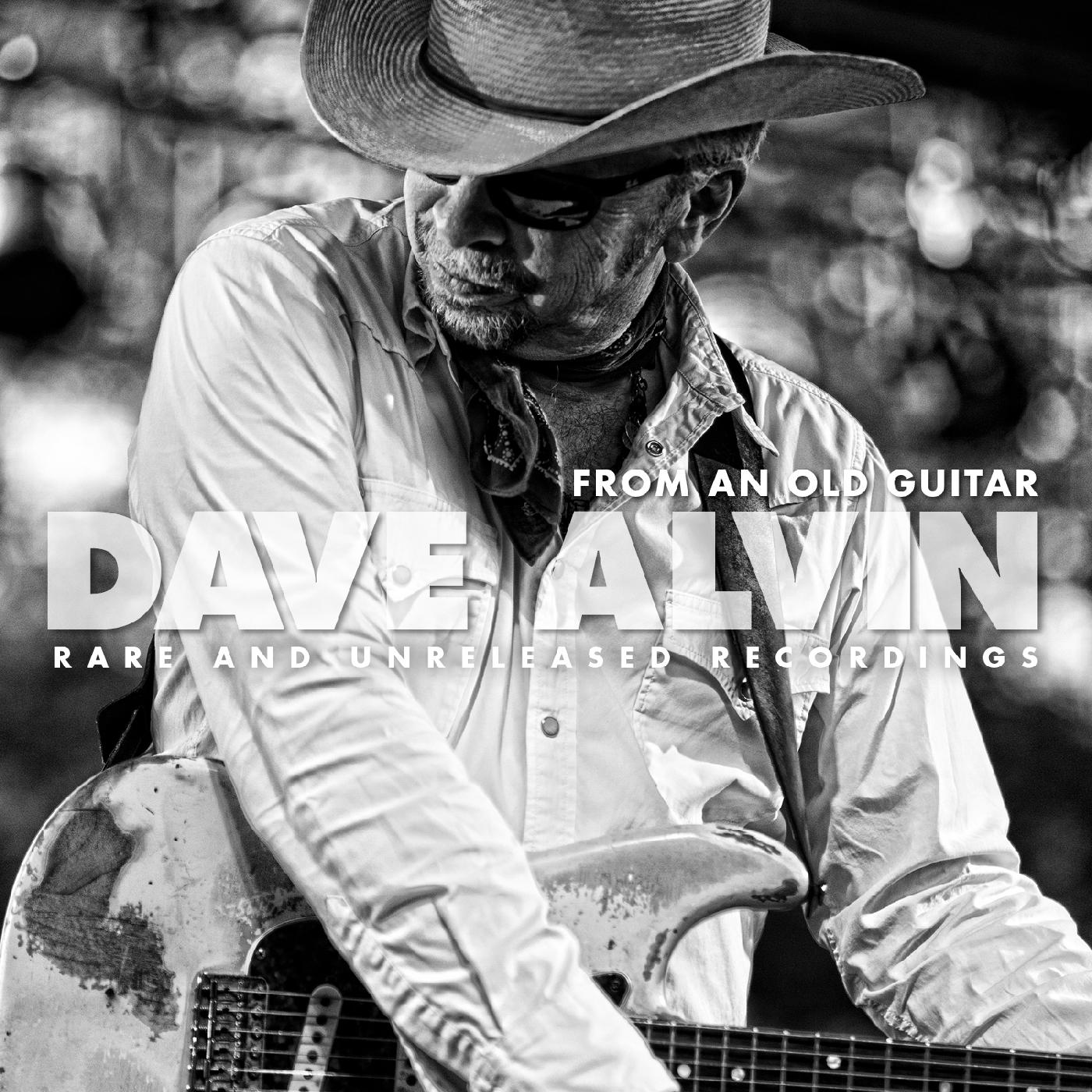 Dave Alvin - From An Old Guitar: Rare and Unreleased Recordings (Vinyl) - Joco Records
