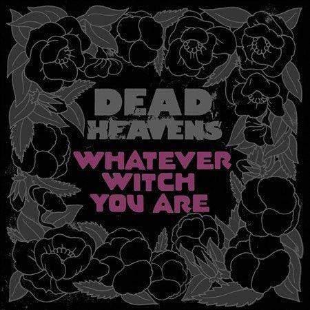 Dead Heavens - Whatever Witch You Are (Vinyl) - Joco Records