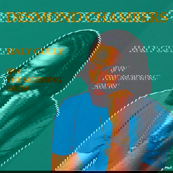 Desmond Chambers - Haly Gully B/W The Morning Show (Vinyl) - Joco Records