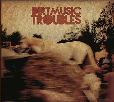 Dirtmusic - Troubles (Vinyl) - Joco Records
