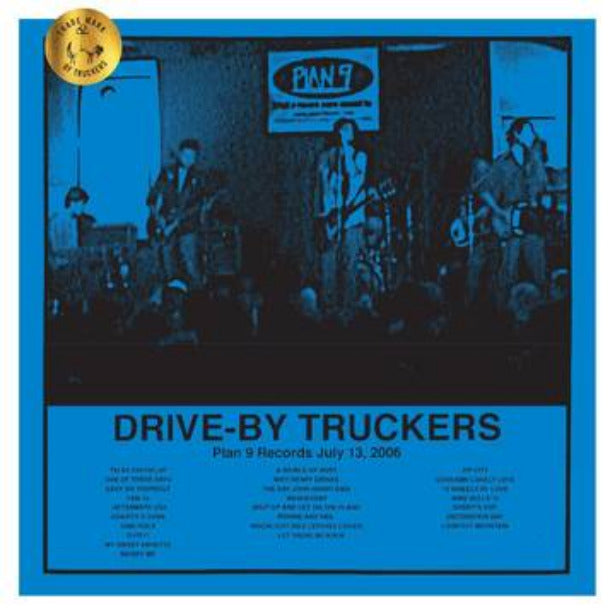 Drive-By Truckers - Plan 9 Records July 13, 2006 (RSD Black Friday 11.27.2020)