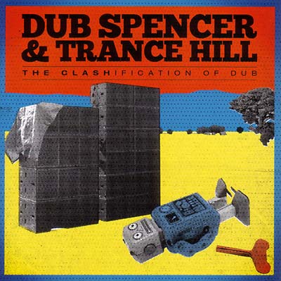 Dub Spencer & Trance Hill - The Clashification Of Dub (Vinyl) - Joco Records