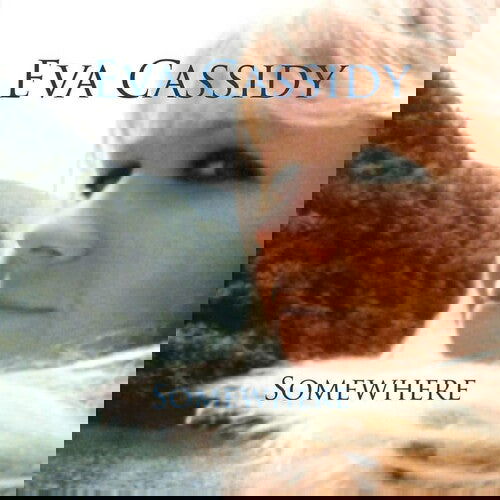 Eva Cassidy - Somewhere (Vinyl) - Joco Records