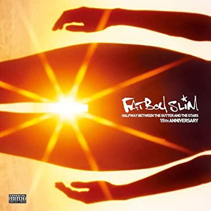 Fatboy Slim - Halfway Between the Gutter and the Stars (Import)