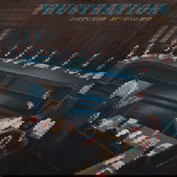 Frustration - Empires Of Shame (Vinyl) - Joco Records