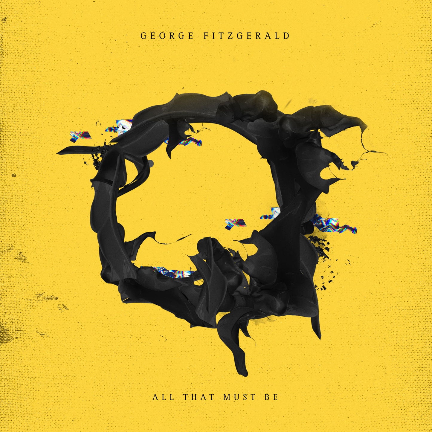 George Fitzgerald - All That Must Be (Vinyl) - Joco Records
