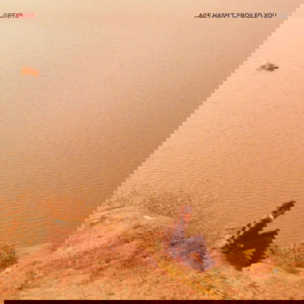 Greys - Age Hasn't Spoiled You (Vinyl) - Joco Records