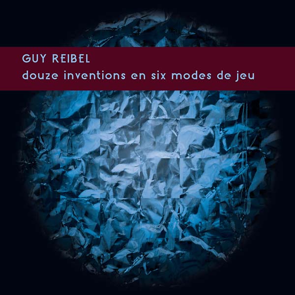 Guy Reibel - Douze Inventions En Six Modes De Jeu (Vinyl) - Joco Records