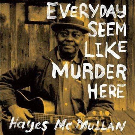 Hayes Mcmullen - Everyday Seem Like Murder Here (Vinyl) - Joco Records