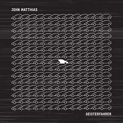 John Matthias - Geisterfahrer (Vinyl) - Joco Records