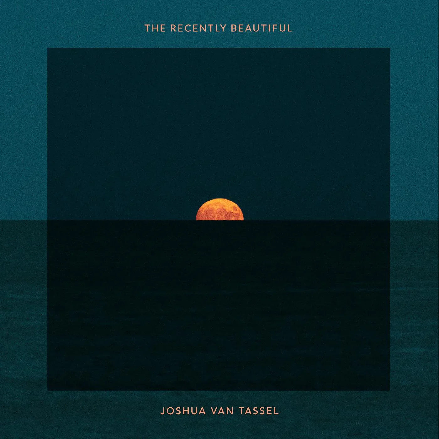 Joshua Van Tassel - The Recently Beautiful (Orange Vinyl) - Joco Records