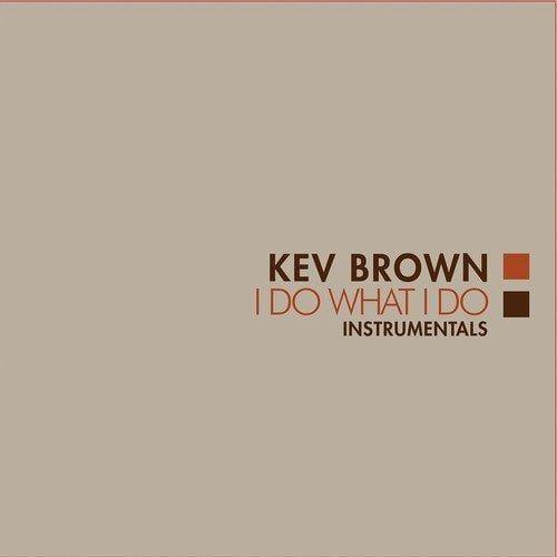 Kev Brown - I Do What I Do (Instrumentals) (Org) (Vinyl) - Joco Records