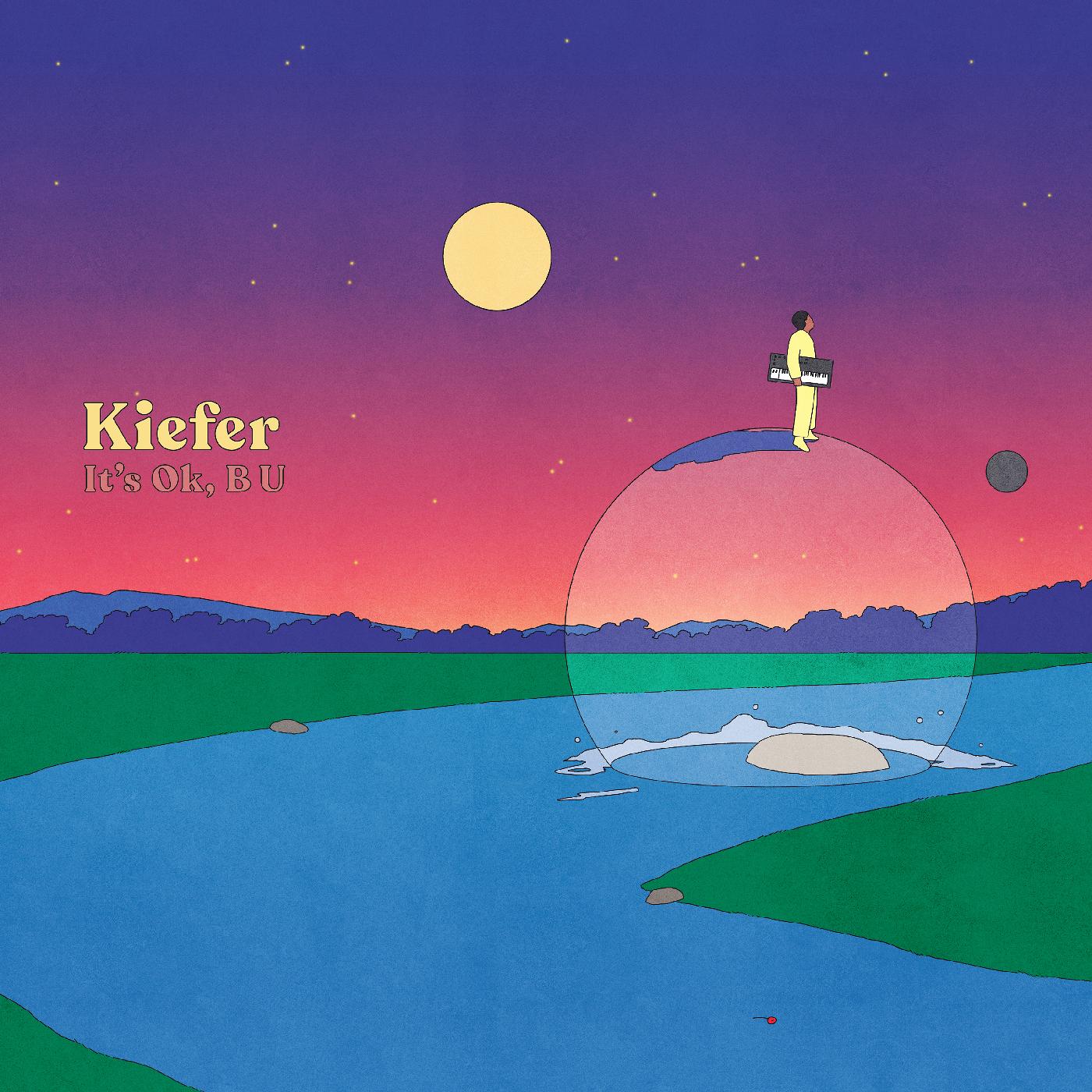 Kiefer - It's Ok, B U (Vinyl) - Joco Records