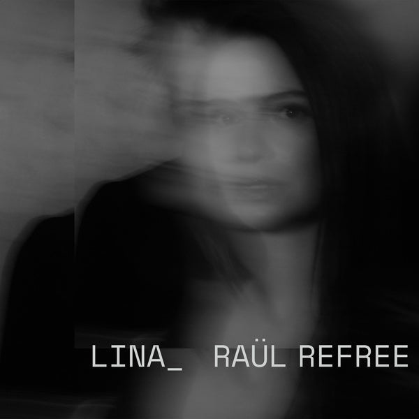 Lina_Raul Refree - Lina_Raul Refree (Vinyl) - Joco Records