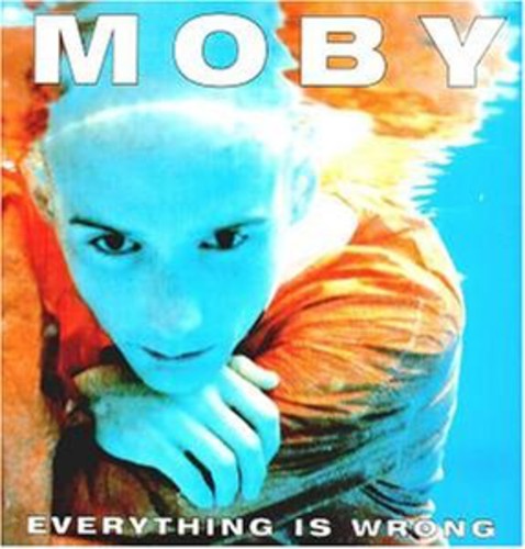 Moby - Everything Is Wrong (Import)