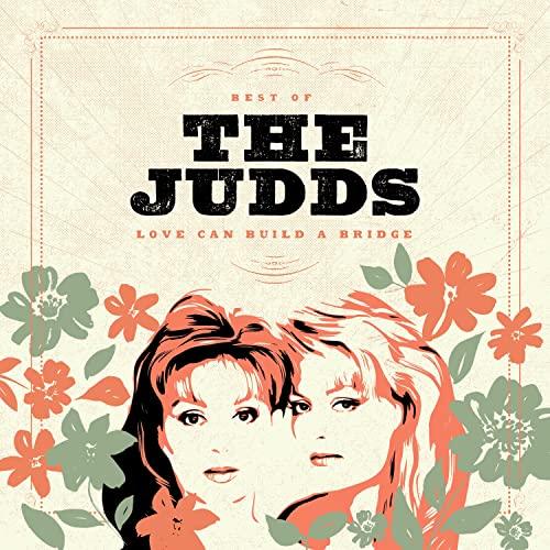 The Judds - Best Of The Judds: Love Can Build A Bridge (LP) - Joco Records