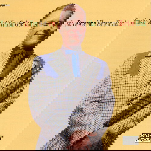 The Reverend Horton Heat - Smoke 'em If You Got 'em (Vinyl) - Joco Records