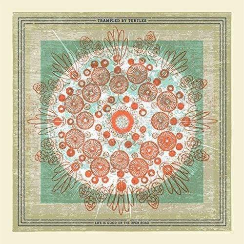 Trampled By Turtles - Life Is Good On The Open Road (Vinyl) - Joco Records