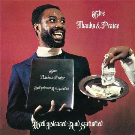 Well Pleased And Satisfied - Give Thanks And Praise (Vinyl) - Joco Records