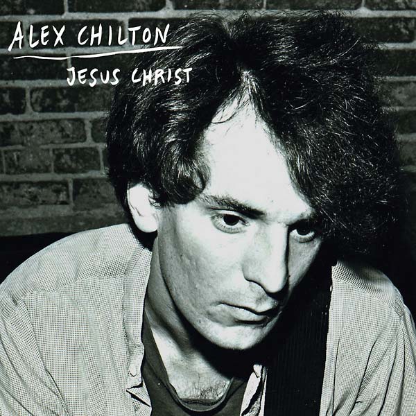 Alex Chilton - Jesus Christ (7-Inch Vinyl Single) (7-Inch Single) - Joco Records