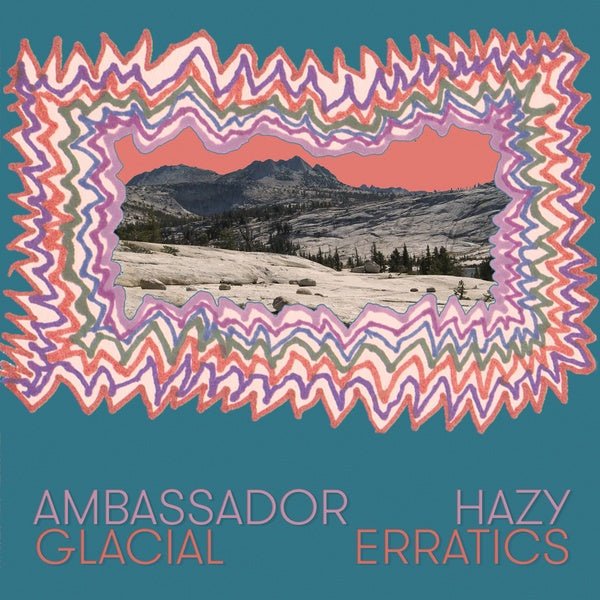 Ambassador Hazy - Glacial Erratics (LP) - Joco Records