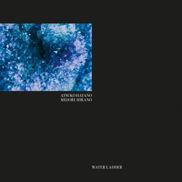 ATSUKO HATANO & MIDORI HIRANO - Water Ladder