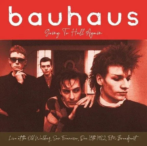 Bauhaus - Going To Hell Again: Live At The Old Waldorf, San Francisco, Dec 15th 1982 - FM Broadcast (Color Vinyl)