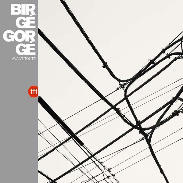 Birge Gorge - Avant Toute (LP) - Joco Records