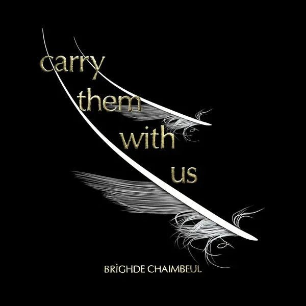 Brighde Chaimbeul - Carry Them With Us (LP) - Joco Records