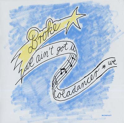 Broke - We Ain't Got It/Coladancer (12 - Inch Vinyl) - Joco Records