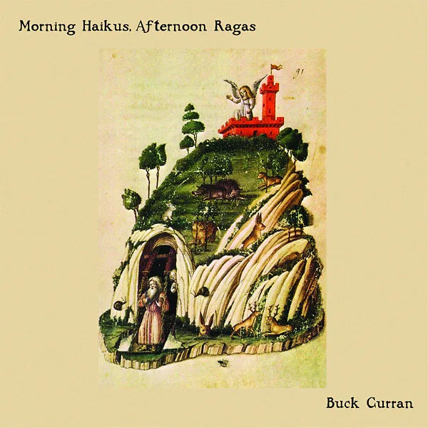 BUCK CURRAN - Morning Haikus, Afternoon Ragas