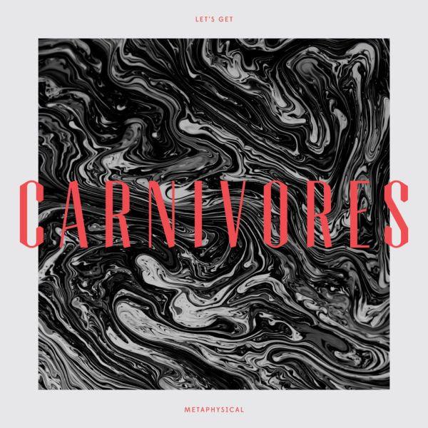 Carnivores - Let's Get Metaphysical (LP) - Joco Records