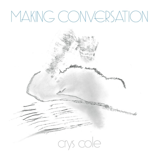 CRYS COLE - Making Conversation